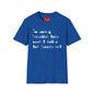 They Haven't Found The Bodies - Unisex Softstyle T-Shirt