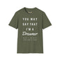 Revotees Dreamer Graphic You May Say That Im a Dreamer Inspirational T-Shirt - alternate view 4