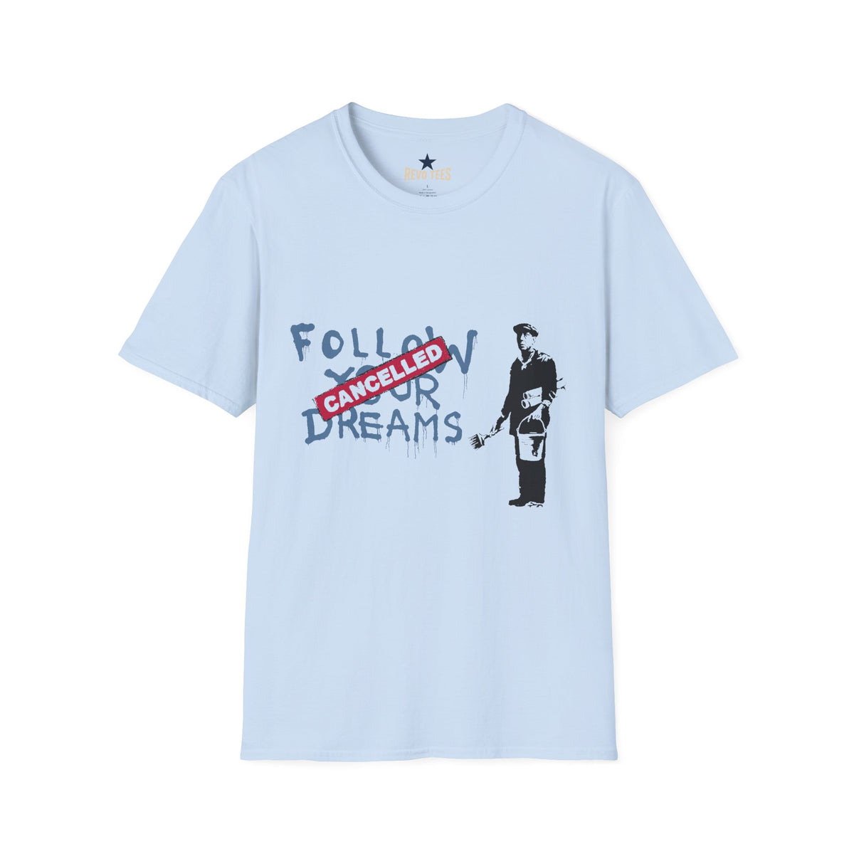 Revotees Banksy Cancelled Dreams Follow Your Dreams Banksy Style Street Art T-Shirt - alternate view 4