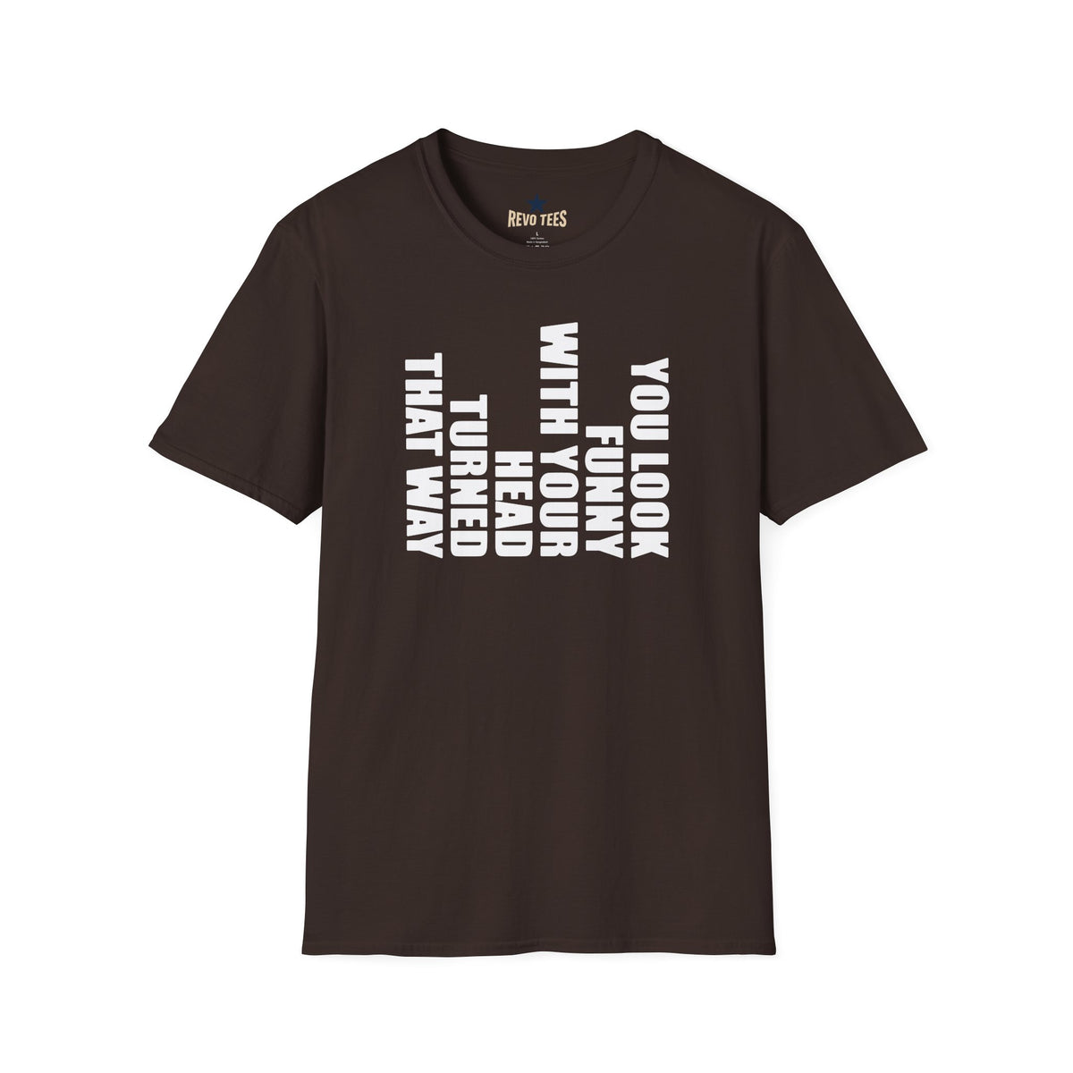 Revotees You Look Funny with Your Head Turned That Way Vertical Graphic T-Shirt - alternate view 4