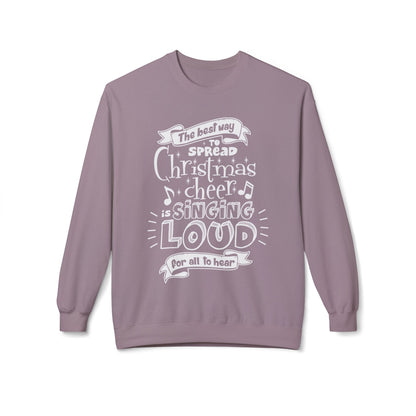 Christmas Cheer Crewneck Sweatshirt – "The Best Way to Spread Christmas Cheer is Singing Loud" Holiday Sweater