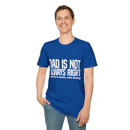 Dad Is Not Always Right T-Shirt — Funny Father’s Day Tee