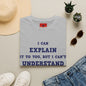 I can explain - Unisex Softstyle T-Shirt