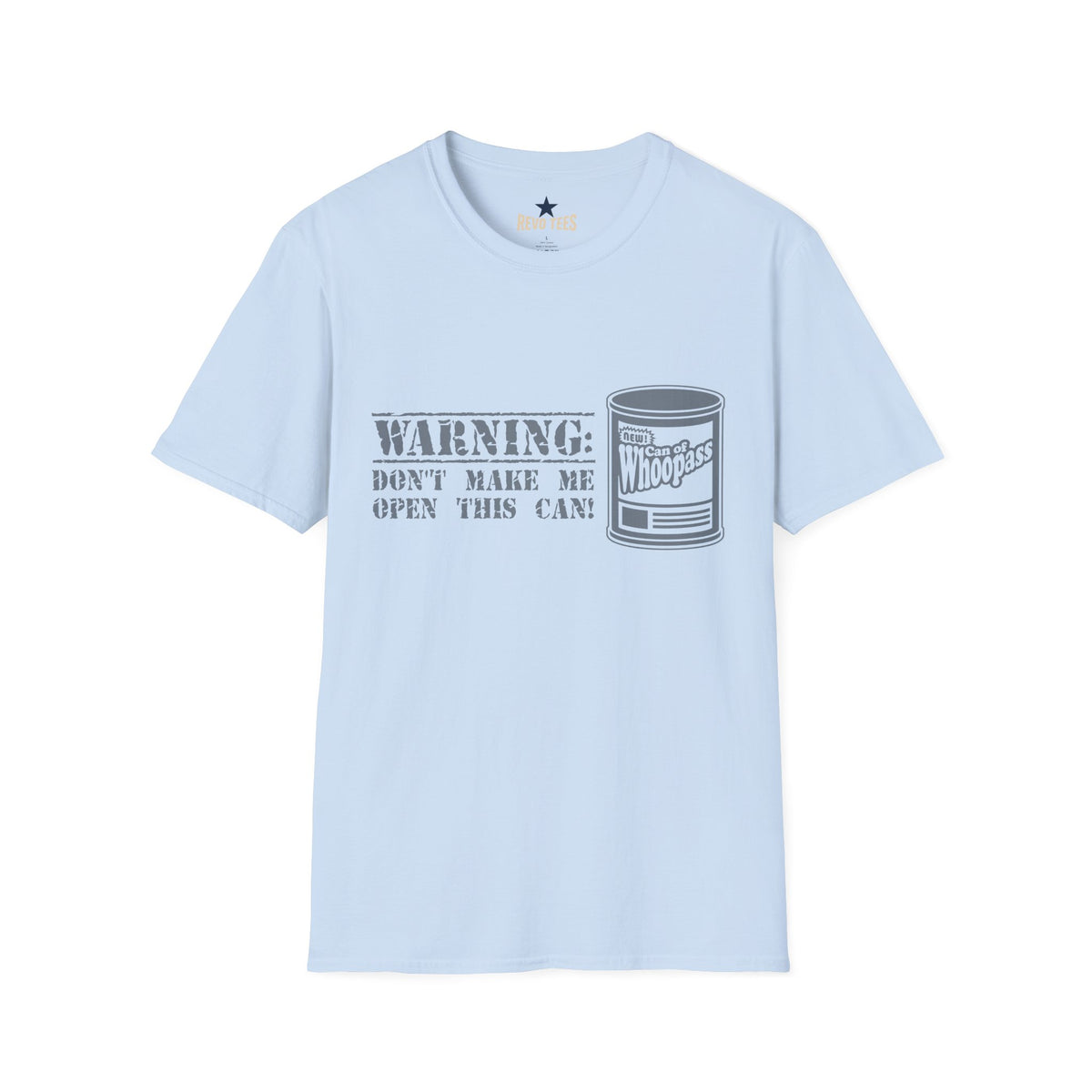 Revotees Warning Dont Make Me Open This Can Funny Whoopass Can Graphic T-Shirt - alternate view 2