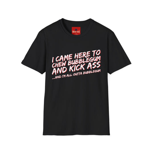 Revotees Chew Bubblegum and Kick Ass Funny Retro Slogan T-Shirt