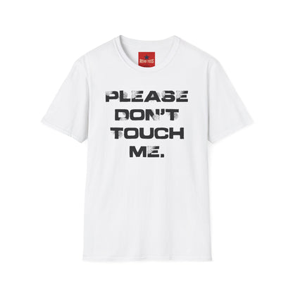 Please Don't Touch T-Shirt — Bold Statement Graphic Tee