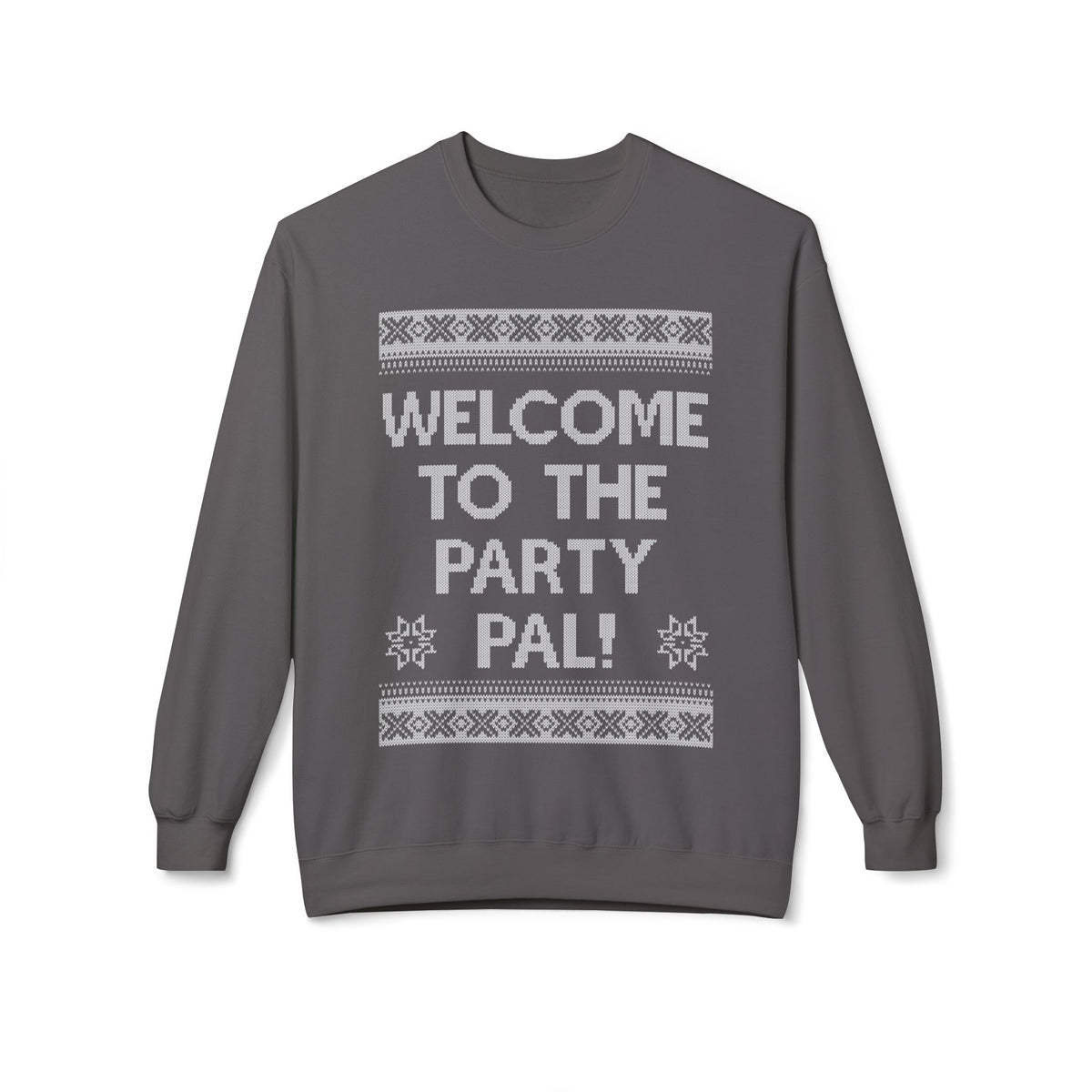 "Welcome to the Party Pal!" Holiday Ugly Sweater Design Crewneck Sweatshirt