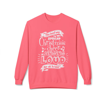 Christmas Cheer Crewneck Sweatshirt – "The Best Way to Spread Christmas Cheer is Singing Loud" Holiday Sweater