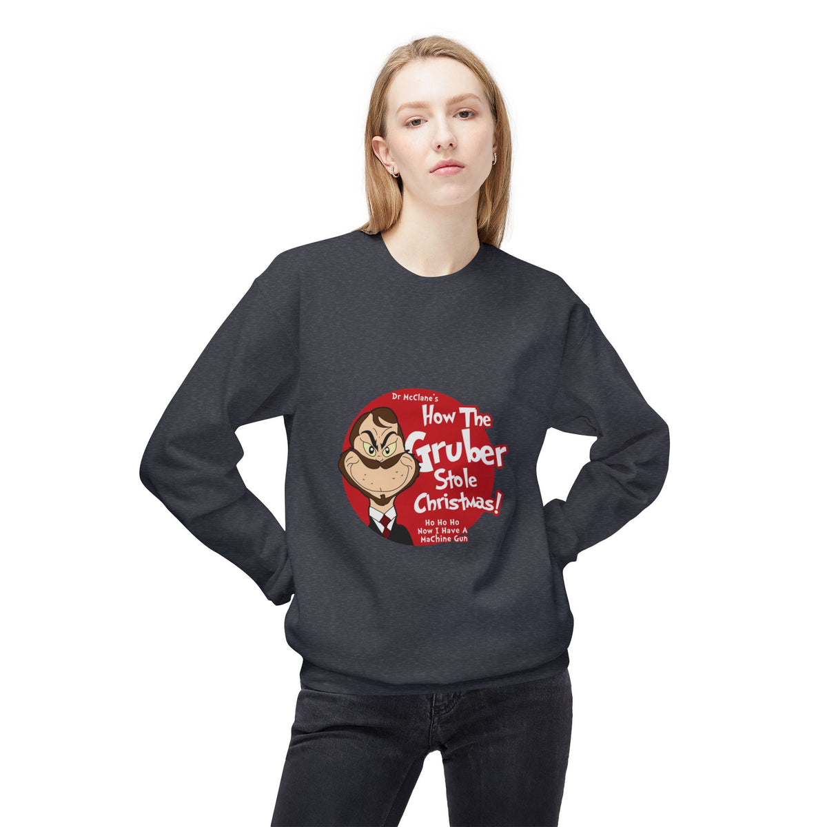 How The Gruber Stole Christmas Crewneck Sweatshirt