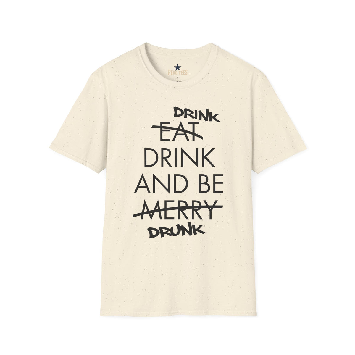 Revotees Drink Be Drunk Softstyle T-Shirt - alternate view 3