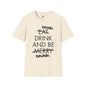 Revotees Drink Be Drunk Softstyle T-Shirt - alternate view 3