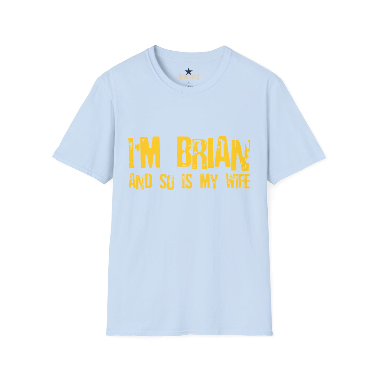 Revotees Im Brian and So Is My Wife Funny Couples Name Shirt T-Shirt - alternate view 9