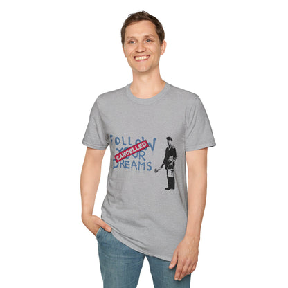 Banksy Cancelled Dreams T-Shirt — 'Follow Your Dreams' Banksy Style Street Art Tee