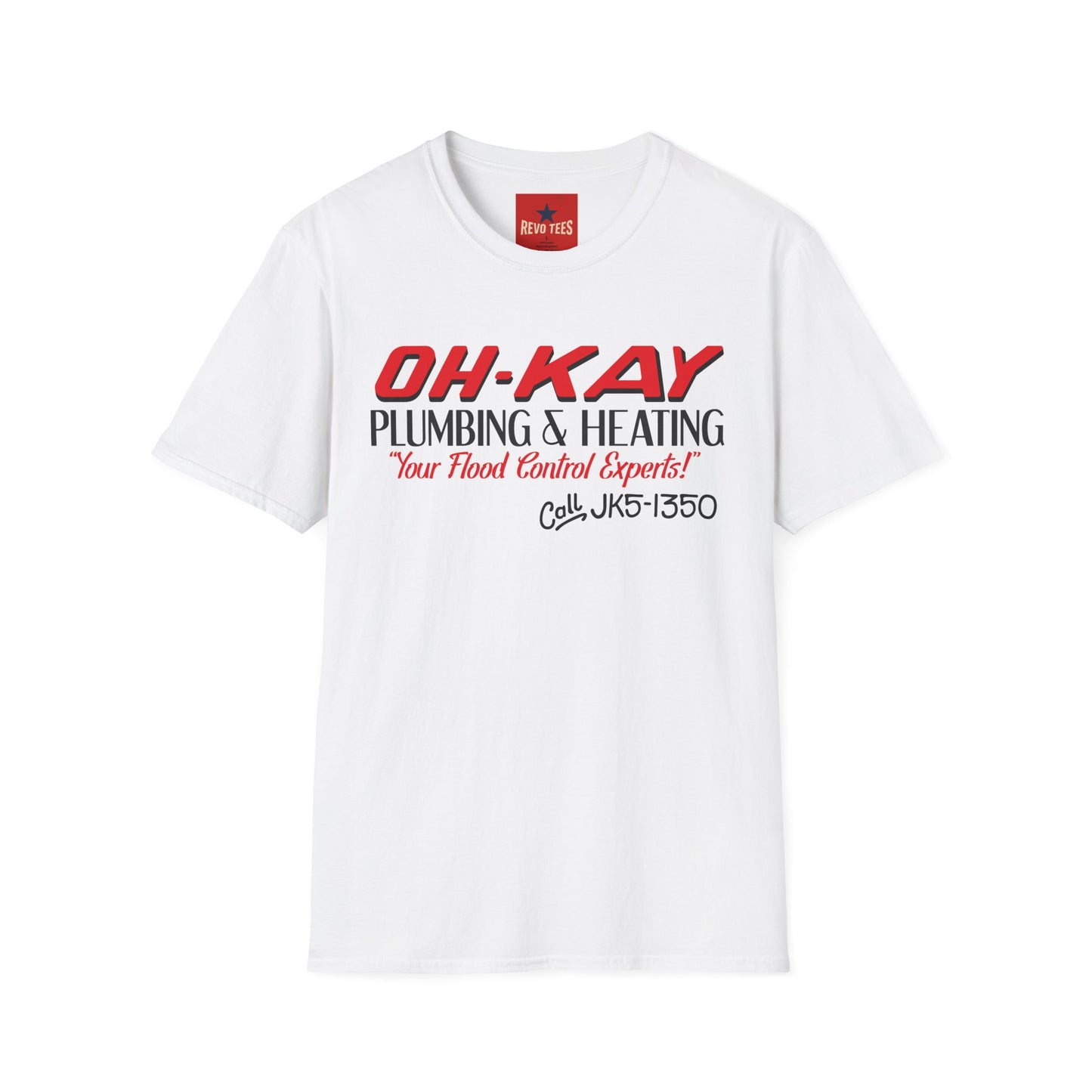 T-Shirt — OH-KAY Plumbing & Heating "Your Flood Control Experts!"