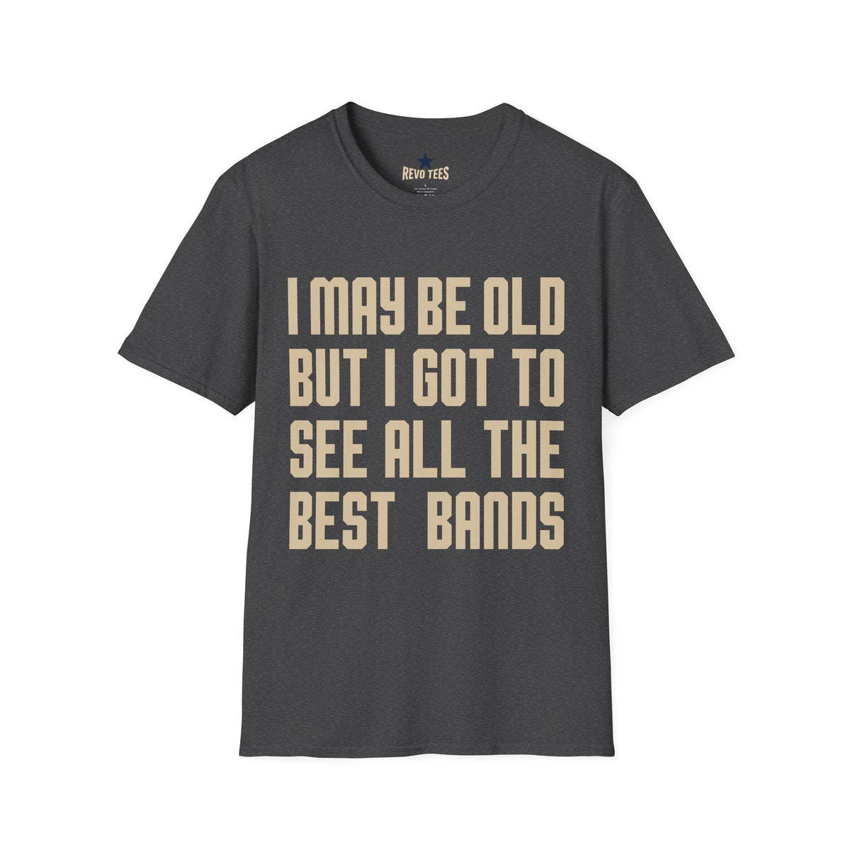 Revotees I May Be Old But I Got to See All the Best Bands T-Shirt - alternate view 6
