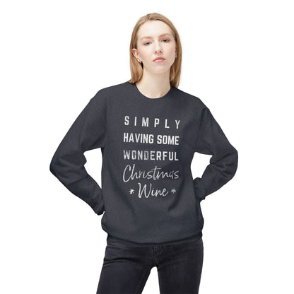 Christmas Wine Sweatshirt - "Simply Having Some Wonderful Christmas Wine" Holiday Crewneck