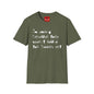 They Haven't Found The Bodies - Unisex Softstyle T-Shirt