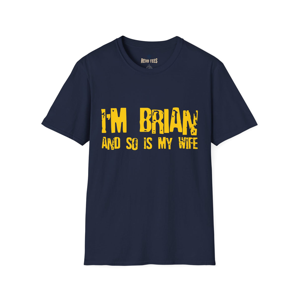 Revotees Im Brian and So Is My Wife Funny Couples Name Shirt T-Shirt - alternate view 10