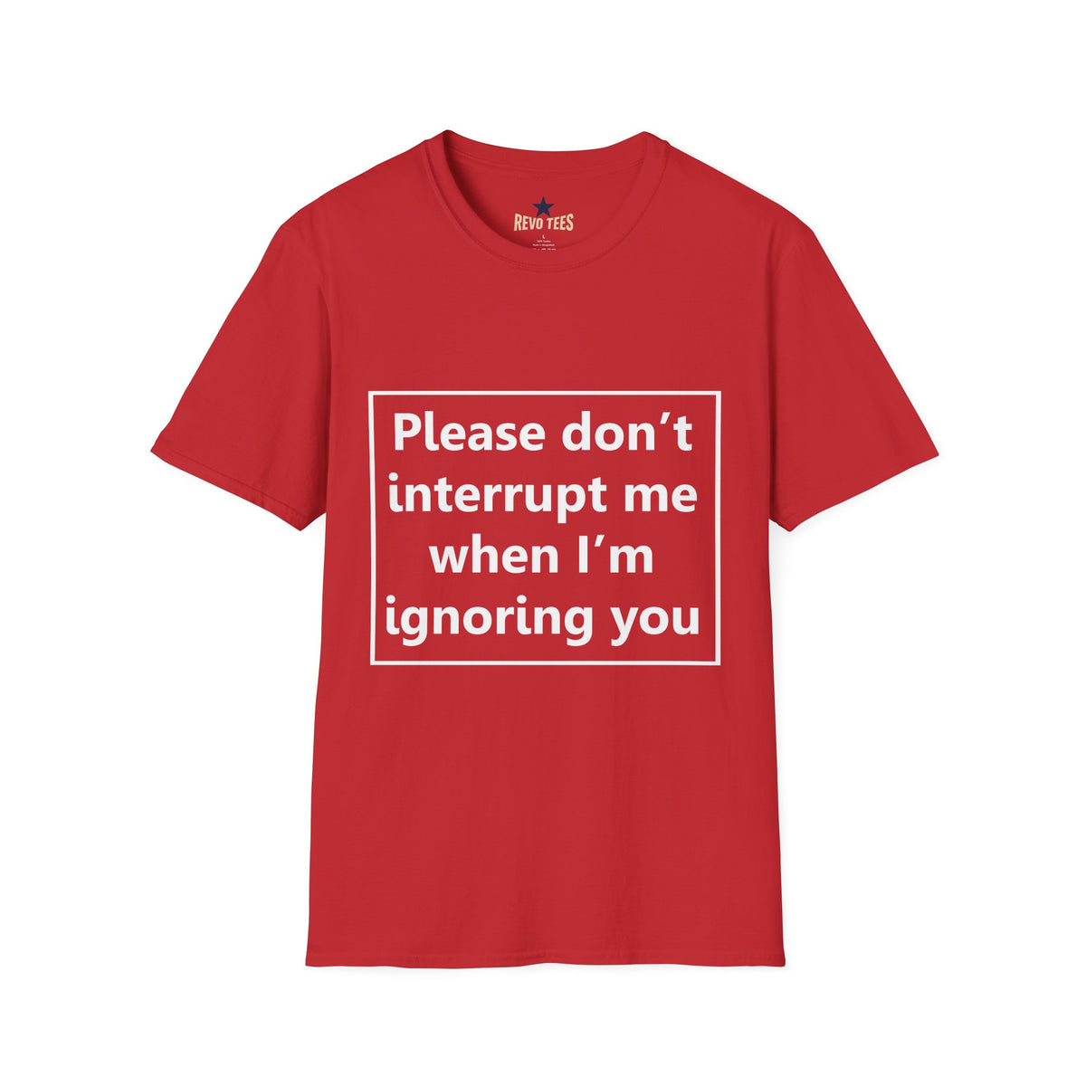 Revotees Please Dont Interrupt Me Unisex Softstyle T-Shirt - alternate view 9