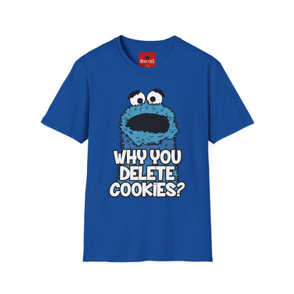Cookie Monster "Why You Delete Cookies?" T-Shirt — Funny Retro Kids TV Graphic Tee