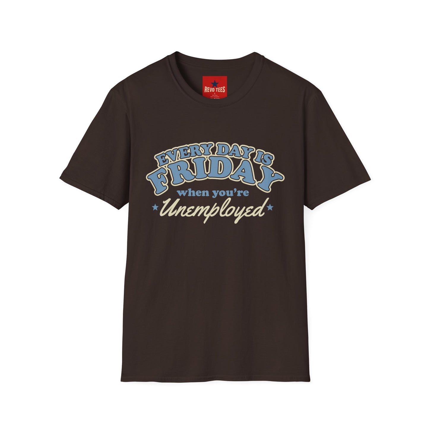 Every Day Is Friday Unemployed T‑Shirt — Funny Retro Weekend Vibe Tee