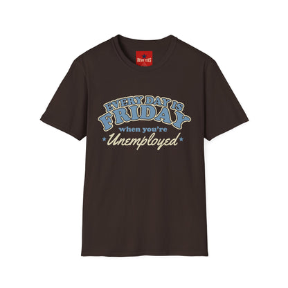 Every Day Is Friday Unemployed T‑Shirt — Funny Retro Weekend Vibe Tee