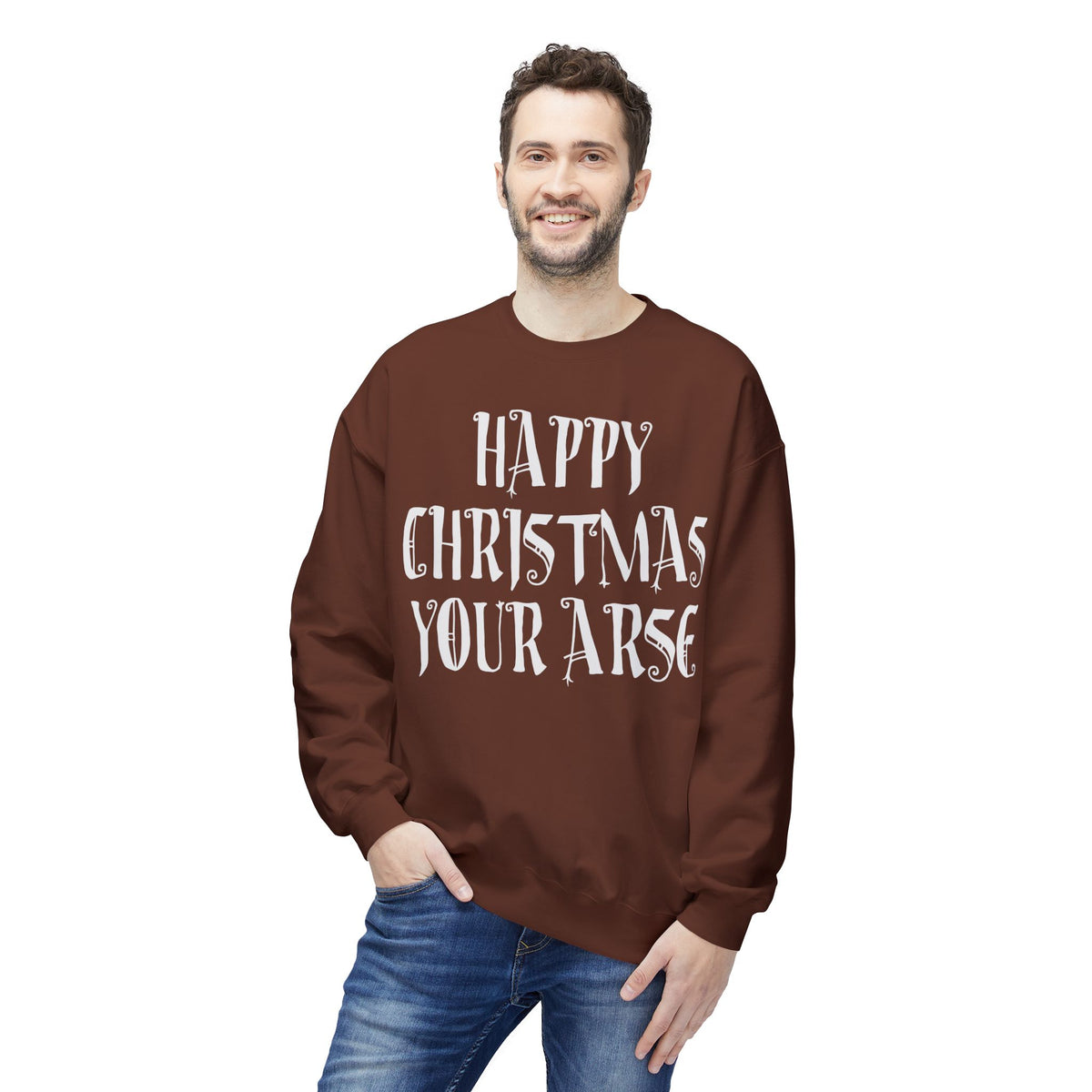 Funny Christmas Crewneck Sweatshirt — "Happy Christmas Your Arse" Holiday Sweater