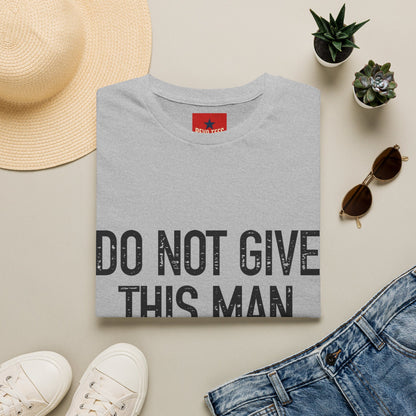 Do Not Give This Man Drugs - Unisex Softstyle T-Shirt