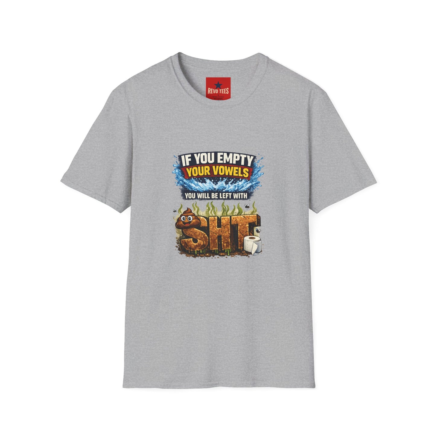 If You Empty Your Vowels Funny Graphic T-Shirt — Humorous Toilet Joke Tee