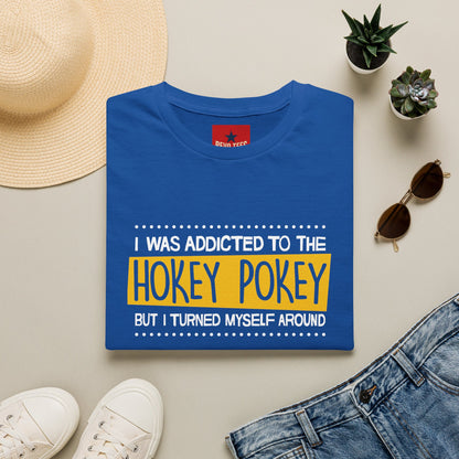 Hokey Pokey Funny T-Shirt — "I Was Addicted to the Hokey Pokey" Graphic Tee