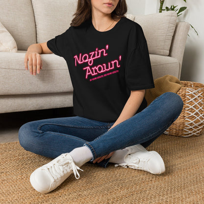 Nozin' Aroun' T‑Shirt — Retro Pink Script Casual Tee
