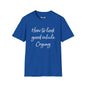 Revotees How to Look Good While Crying Unisex Softstyle T-Shirt - alternate view 3