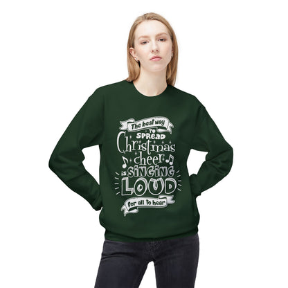 Christmas Cheer Crewneck Sweatshirt – "The Best Way to Spread Christmas Cheer is Singing Loud" Holiday Sweater