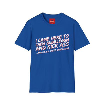 Chew Bubblegum and Kick Ass T-Shirt — Funny Retro Slogan Tee