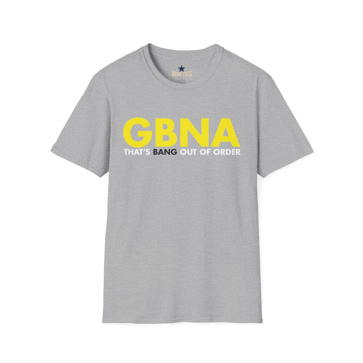 Revotees Gbna That S Bang Out of Order Retro Bold Graphic T-Shirt