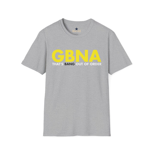 Revotees Gbna That S Bang Out of Order Retro Bold Graphic T-Shirt