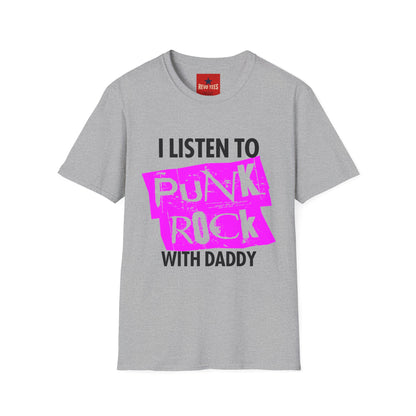 I Listen to Punk Rock With Daddy T-Shirt — Neon Pink Punk Rock Tee