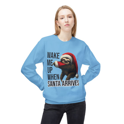 Sloth Santa Sweatshirt — "Wake Me Up When Santa Arrives" Holiday Crewneck
