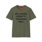 Please Don't Touch T-Shirt — Bold Statement Graphic Tee