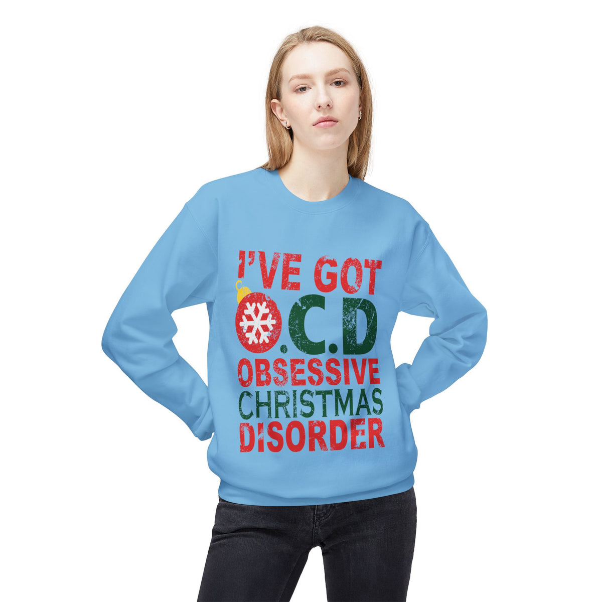 "I've Got O.C.D. Obsessive Christmas Disorder" Holiday Crewneck Sweatshirt
