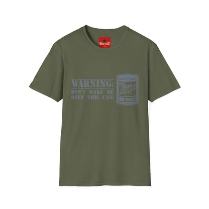 T-Shirt — "Warning: Don't Make Me Open This Can!" Funny Whoopass Can Graphic Tee