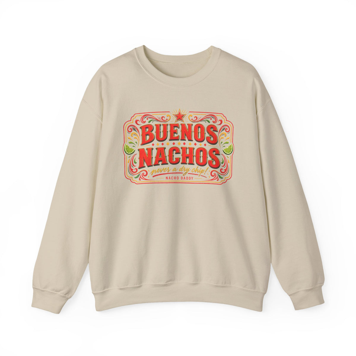 Nacho Daddy Range - Buenos Nachos Sweatshirt Crewneck