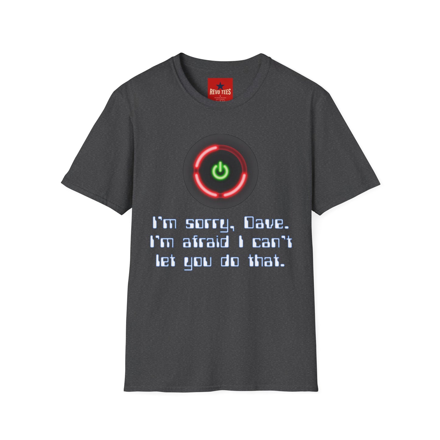 2001 HAL-Inspired Power Button T-Shirt – “I’m sorry, Dave. I’m afraid I can’t let you do that.”