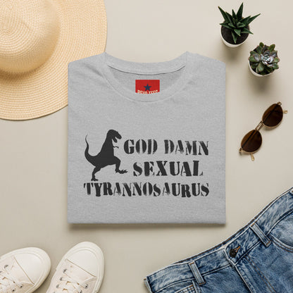 T-Shirt — "God Damn Sexual Tyrannosaurus" Funny Dino Graphic Tee