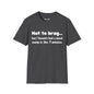 Revotees Mood Swing Not to Brag But I Haven T Had a Mood Swing in Like 7 Minutes T-Shirt