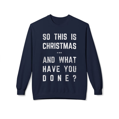 Christmas Sweatshirt - "So This Is Christmas... And What Have You Done?" Vintage Lyric Crewneck