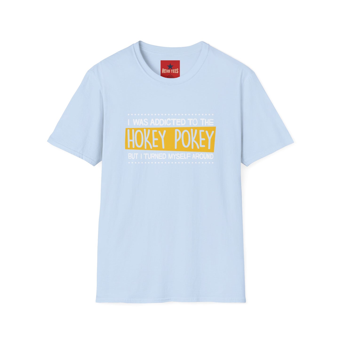 Hokey Pokey Funny T-Shirt — "I Was Addicted to the Hokey Pokey" Graphic Tee