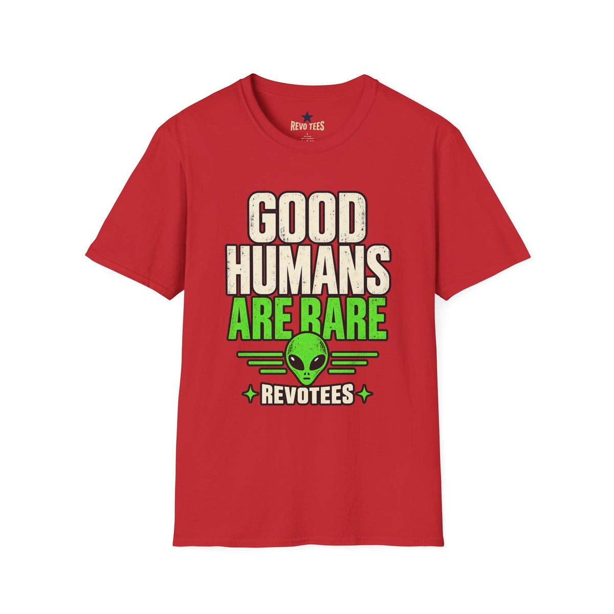 REVOTEES Good Humans Are Rare Alien T-Shirt