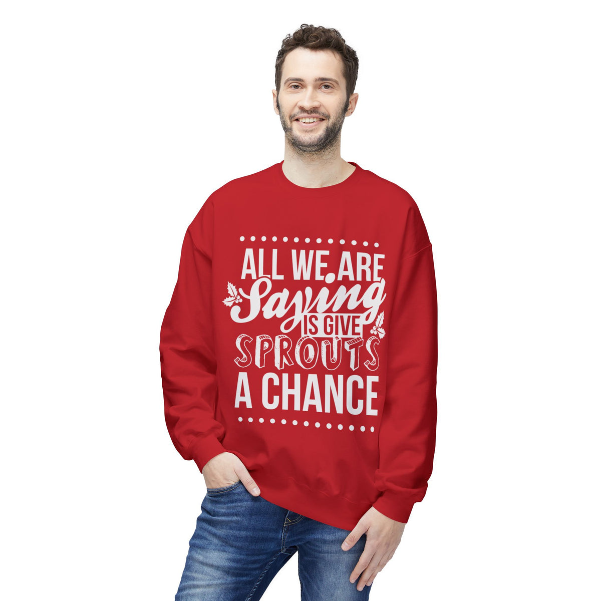 "All We Are Saying Is Give Sprouts a Chance" Cozy Vegan Humor Crewneck Sweatshirt