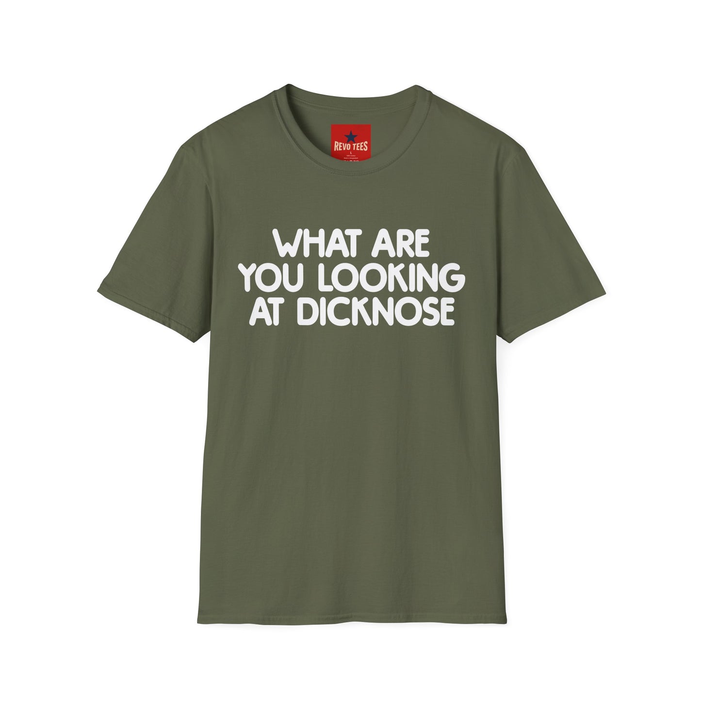 Funny Graphic T-Shirt — "What Are You Looking at Dicknose" Novelty Tee